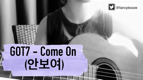 Got7 갓세븐 Come On 안보여 Acoustic Cover Ver 2 Youtube