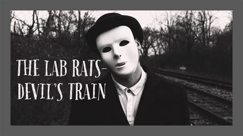 THE LAB RATS DEVIL S TRAIN Music Video SLUG FILMS YouTube