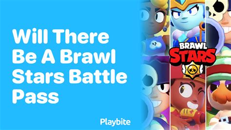 What Is Brawl Pass In Brawl Stars Playbite