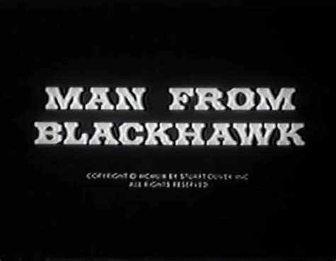 The Man From Blackhawk Logopedia Fandom