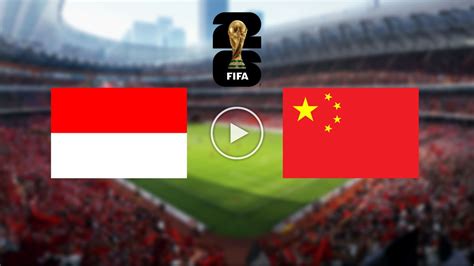 Siaran Langsung Timnas Indonesia Vs China Live Streaming Rcti Gratis