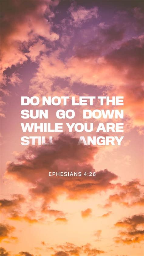 Ephesians 426 In Your Anger Do Not Sin” Do Not Let The Sun Go Down