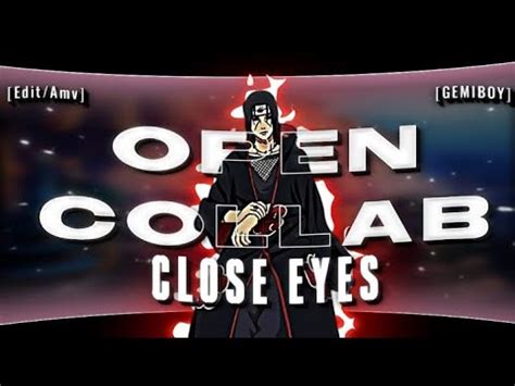 K Special Open Collab Close Eyes Ft Itachi Edit Amv After