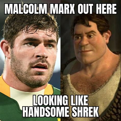 Malcolm Marx Out Here Looking Like Handsome Shrek 9GAG