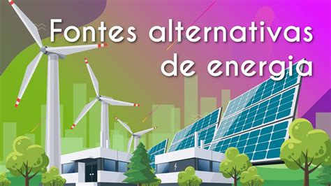 Fontes Alternativas De Energia Brasil Escola YouTube