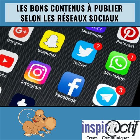 Quels Sont Les Bons Contenus Publier Sur Vos R Seaux Sociaux