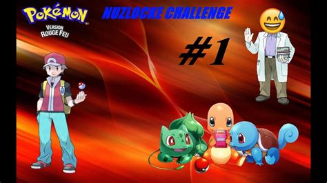 Pok Mon Nuzlocke Challenge Version Rouge Feu Le Choix Du Starter