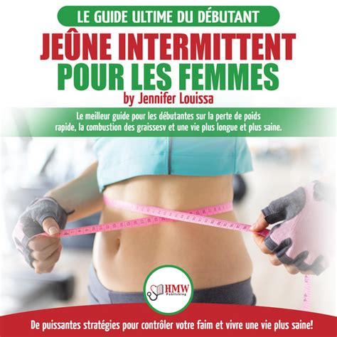 Jeûne intermittent pour les femmes guide pour les débutantes sur la