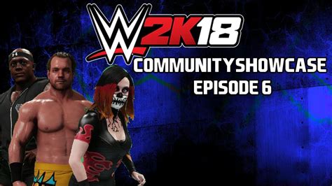 Wwe K Community Showcase Episode Youtube