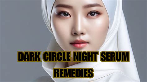 Dark Circle Night Serum Mp4 COS TV