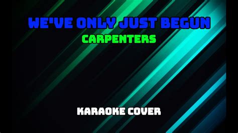 We Ve Only Just Begun Carpenters Karaoke Cover Youtube