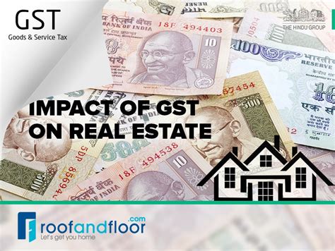 How Will Gst Impact The Real Estate Industry Roofandfloor Blog