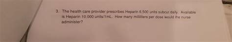 Solved The Health Care Provider Prescribes Heparin Chegg