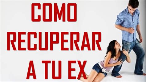 Como Recuperar A Mi Ex Novio Libro Gratis Libros Afabetizaci N