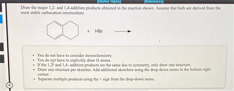 Solved Draw The Major 1 2 And 1 4 Addition Products Obtained In The