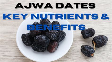 Ajwa Dates The Key Nutrients And Incredible Benefits Ajwa Dates From