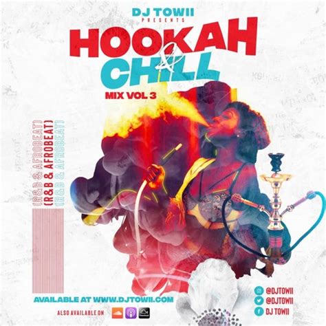 Stream Hookah Chill Mix Vol R B Afrobeat Djtowii By Dj Towii