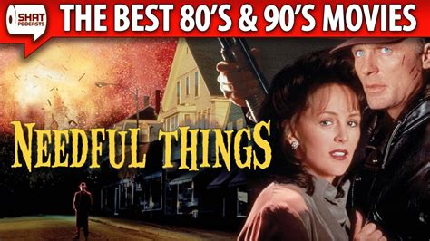 Needful Things The Best S S Movies Podcast Youtube