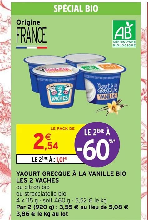 Promo Yaourt Grecque à La Vanille Bio Les 2 Vaches chez Intermarché