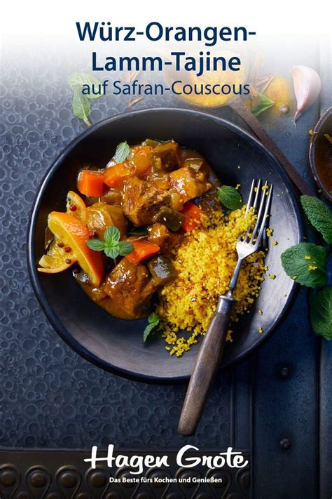 Würz Orangen Lamm Tajine auf Safran Couscous Couscous rezept Lamm