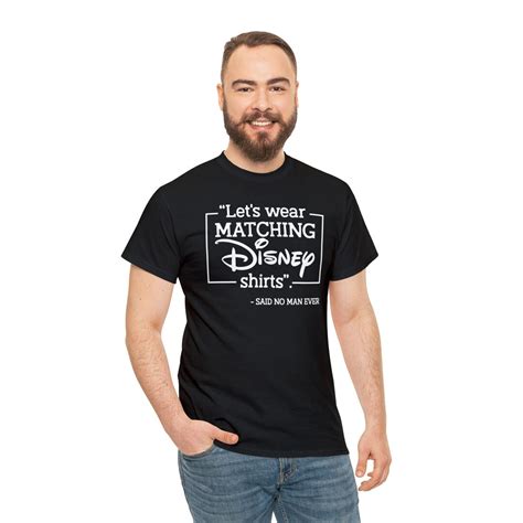 Lets Wear Matching Disney Shirts Said No Man Ever Etsy