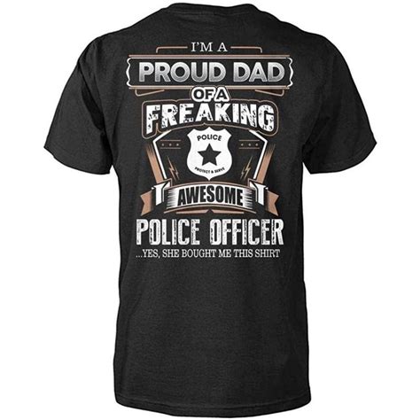 Proud Dad Of A Freaking Awesome Police Officer Police Funny T Shirt For