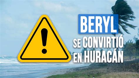 Atenci N Cuba Tormenta Tropical Beryl Se Convirti En Hurac N