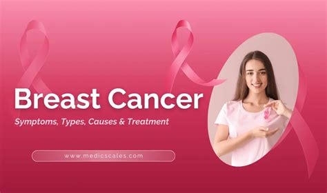 Breast Cancer Symptoms Causes And Treatment