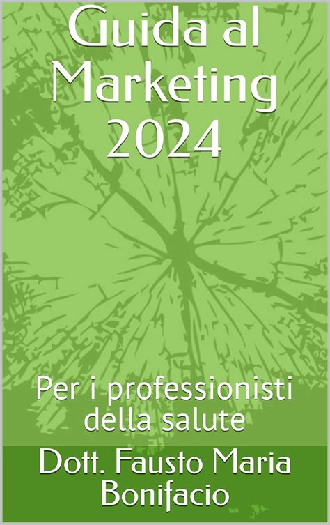 Marketing Per Professionisti Della Salute 2024 Marketing Per