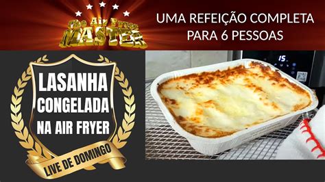 Lasanha Congelada na Air Fryer Forno Lasanha na Airfryer rápida para