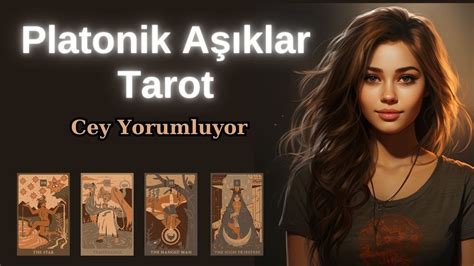 Platonik Aşıklar Tarot Cey Yorumluyor YouTube