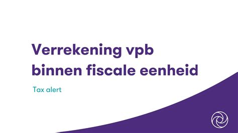 Verrekening Vennootschapsbelasting Binnen Fiscale Eenheid Youtube