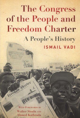 The congress of the people and freedom charter - A people's history (Paperback): Ismail Vadi ...