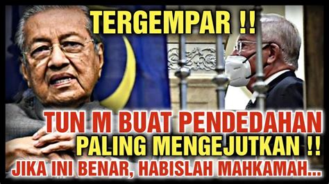 TERGEMPAR TUN M BUAT PENDEDAHAN PALING MENGEJUTKAN JIKA INI BENAR