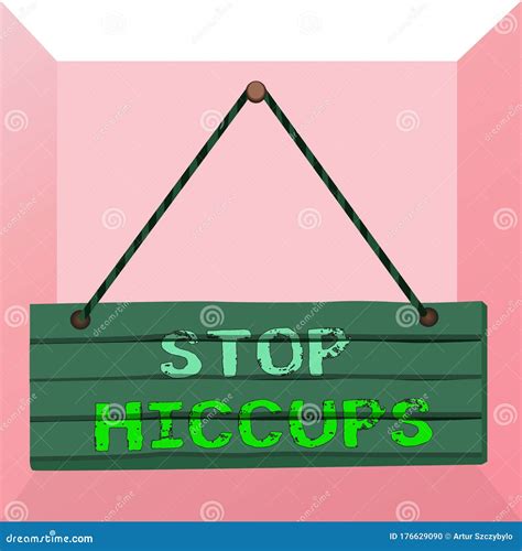 Conceptual Hand Writing Showing Stop Hiccups. Business Photo Text Get