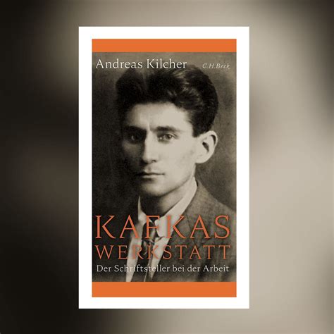 Andreas Kilcher Kafkas Werkstatt Swr Kultur