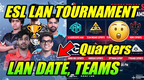 Esl Lan Date Quarters Teams Details 😮 Esl Lan Tournament 🔥 Youtube