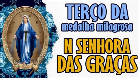 Ter O Da Medalha Milagrosa De Nossa Senhora Das Gra As Youtube