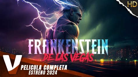 Las Vegas Frankenstein Estreno Terror Pelicula Completa En