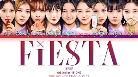 How Would Kep Er Sing Fiesta Iz One Color Coded Lyrics Eng Rom Han