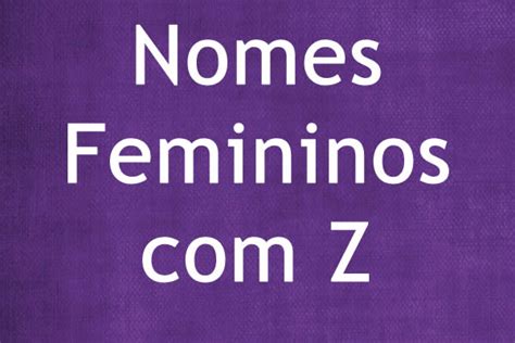 Nomes Femininos Com Z