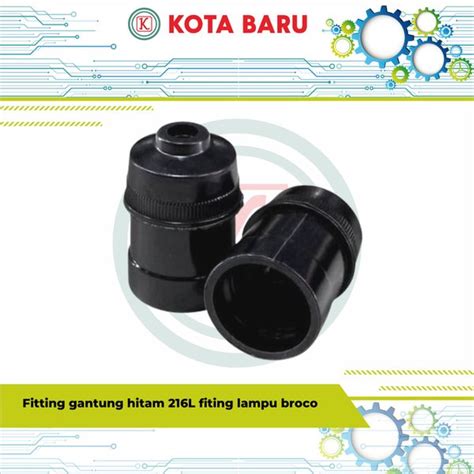 Jual Fitting Gantung Hitam L Fiting Lampu Broco Di Lapak Kota Baru