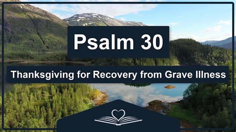 Psalm 30 Nrsv Thanksgiving For Recovery From Grave Illness Audio