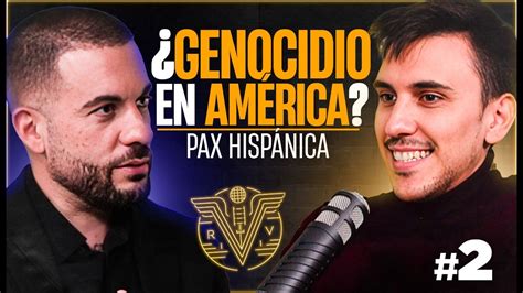 Desmontando la LEYENDA NEGRA ANTIESPAÑOLA Pax Hispánica YouTube