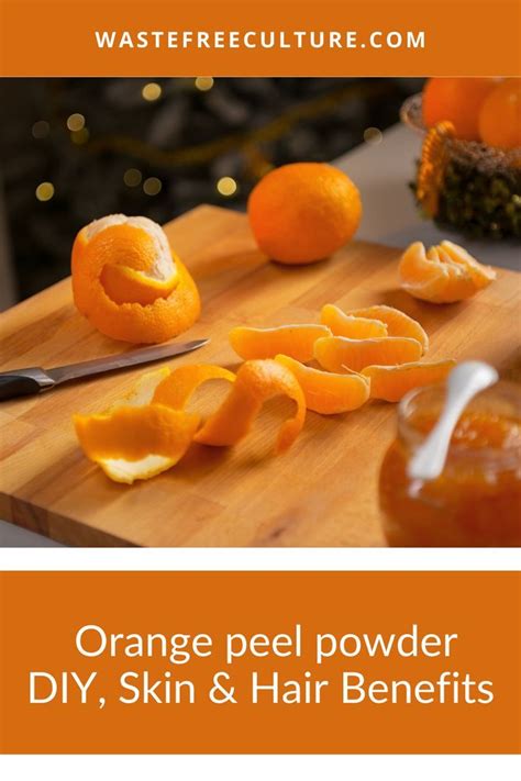 Orange Peel Powder Diy Skin Hair Benefits Artofit