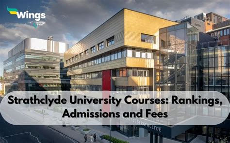 Strathclyde University Courses Rankings Admissions And Fees