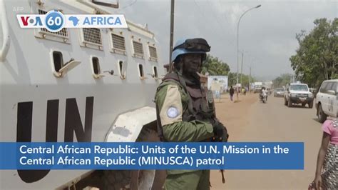 Voa Africa Units Of The Un Mission In The Central African Republic