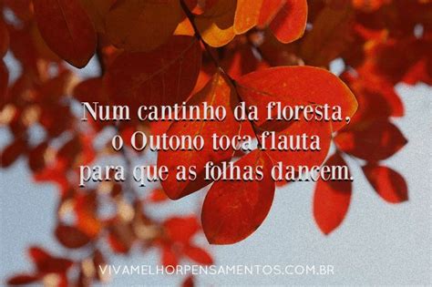 O Outono Toca Flauta Para Que As Folhas Dancem Frases E Mensagens