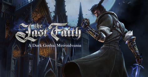 The Last Faith - A Dark Gothic 2D Platform Game