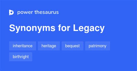 Legacy synonyms - 1 021 Words and Phrases for Legacy